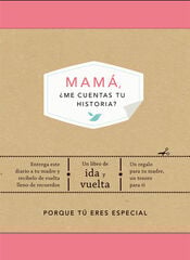 Mamá, ¿me cuentas tu historia? Mamá, ¿me cuentas tu historia?