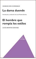 La Dama Duende. El Hombre Que Rompía Los Estilos La Dama Duende. El Hombre Que Rompía Los Estilos
