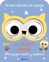Mi libro blandito de apego. El búho Hugo Mi libro blandito de apego. El búho Hugo