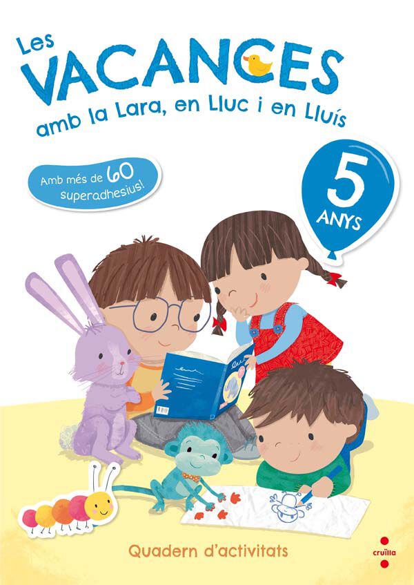 Les vacances amb la Lara, en Lluc i en Llu&iacute;s, 5 anys