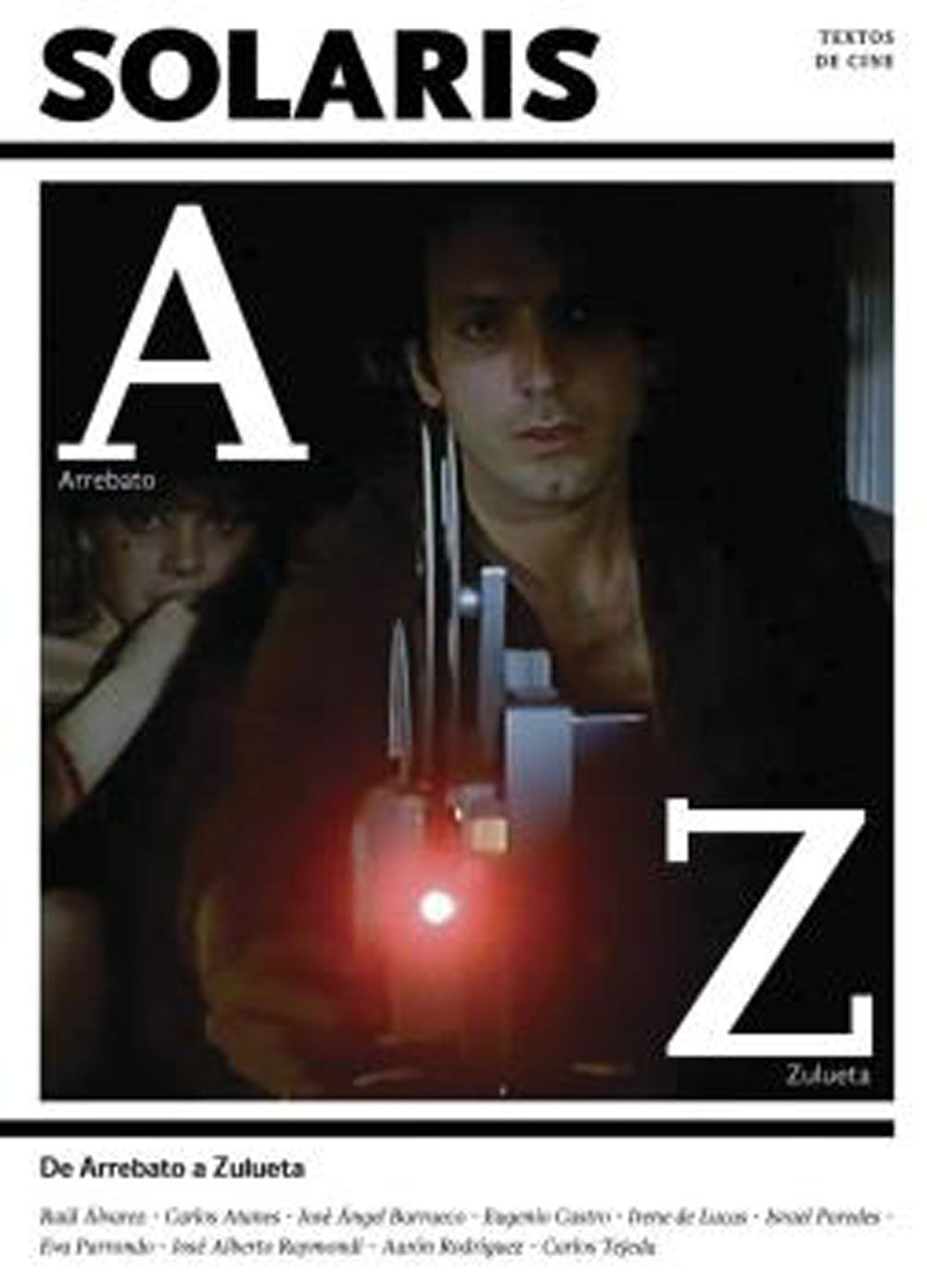 Solaris 1: de Arrebato a Zulueta