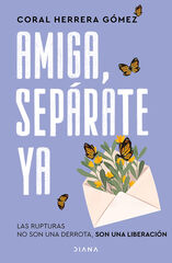 Amiga, sep&aacute;rate ya