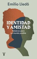 Identidad y amistad Identidad y amistad