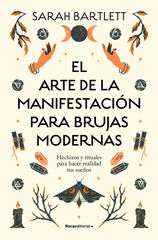 El arte de la manifestación para brujas modernas El arte de la manifestación para brujas modernas