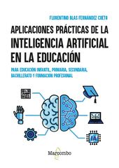 Aplicaciones pr&aacute;cticas de la inteligencia artificial en la educaci&oacute;n