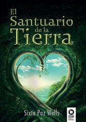 El Santuario de la Tierra El Santuario de la Tierra