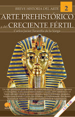 Breve historia del arte prehistórico y del Creciente Fértil Breve historia del arte prehistórico y del Creciente Fértil