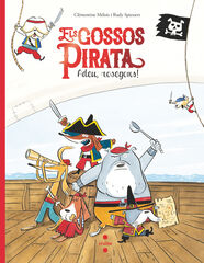 Els gossos pirata. Adeu, rosegons! Els gossos pirata. Adeu, rosegons!