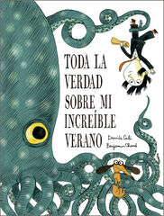 Toda la verdad sobre mi incre&iacute;ble verano