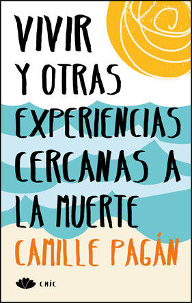 VIVIR Y OTRAS EXPERIENCIAS CERCANAS A LA