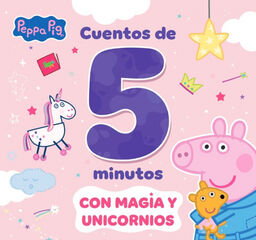 Peppa Pig. Recopilatorio de cuentos - Cuentos de criaturas mágicas para leer en 5 minutos