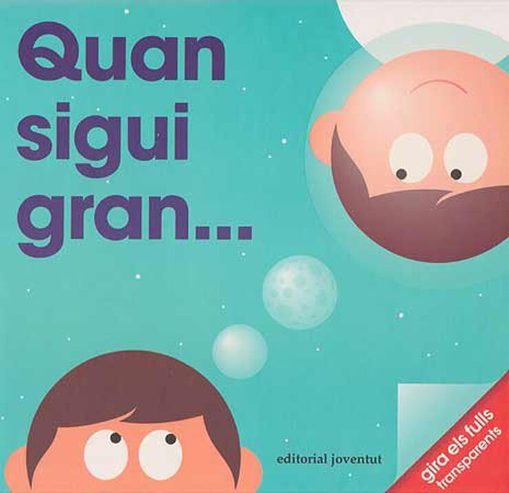 Quan sigui gran...