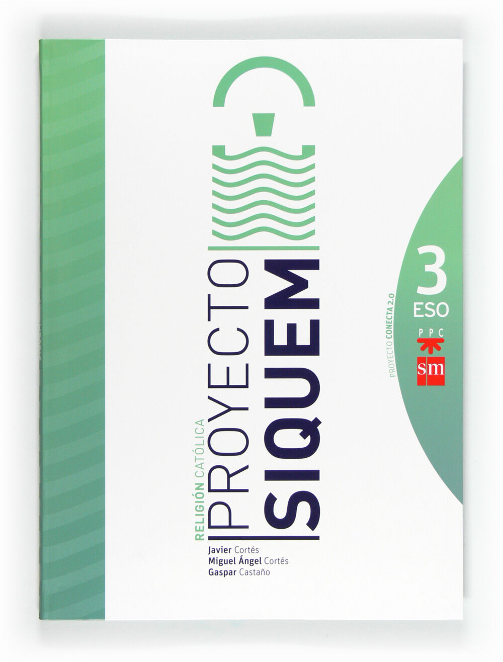 Religi&oacute;n/Siquem/Conecta 2.0 ESO 3 SM 9788467548808