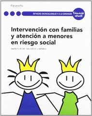 Intervención con las familias y atención a menores en riesgo social Intervención con las familias y atención a menores en riesgo social