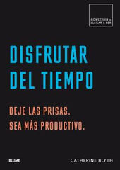 Construir. Disfrutar del tiempo Construir. Disfrutar del tiempo