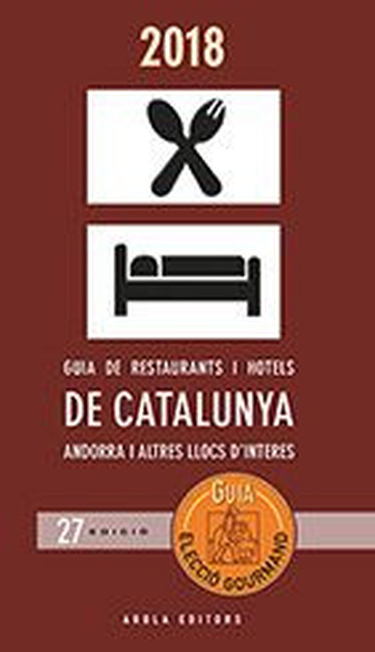 2018 GUIA DE RESTAURANTS HOTELS CATALUNY
