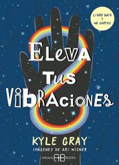 Eleva tus vibraciones Eleva tus vibraciones