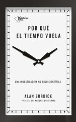 Por qué el tiempo vuela Por qué el tiempo vuela