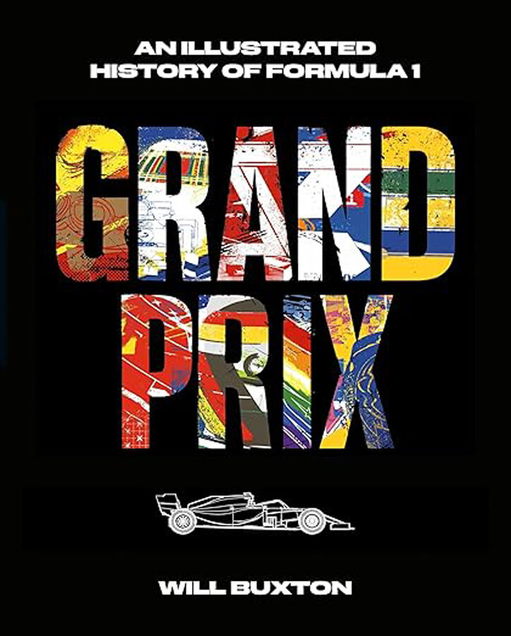 Grand Prix: An Illustrated History of Formula 1