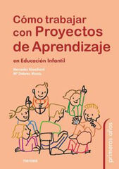 Cómo trabajar con proyectos de aprendizaje Cómo trabajar con proyectos de aprendizaje