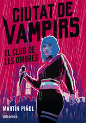 Ciutat de vampirs 1. El club de les ombres Ciutat de vampirs 1. El club de les ombres