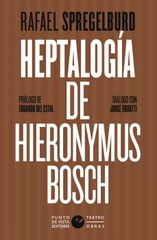 Heptalogía de Hieronymus Bosch Heptalogía de Hieronymus Bosch
