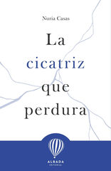 La cicatriz que perdura