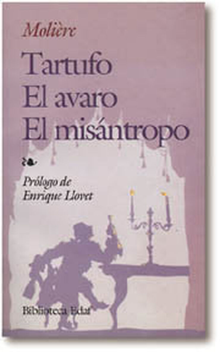 Tartufo. El avaro. El misntropo