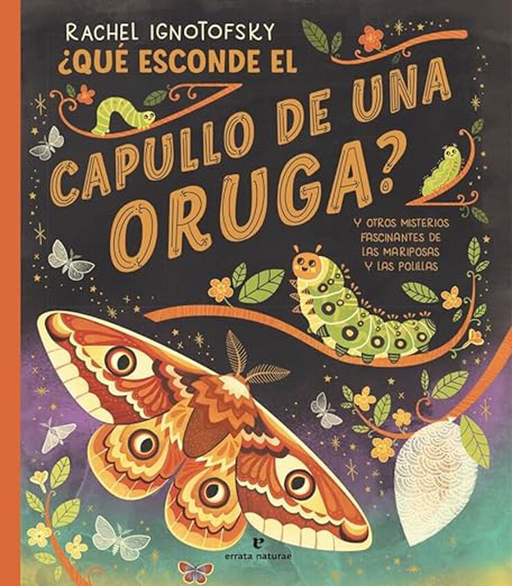 ¿Qué esconde el capullo de una oruga?