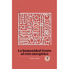 La humanidad frente al reto energético La humanidad frente al reto energético