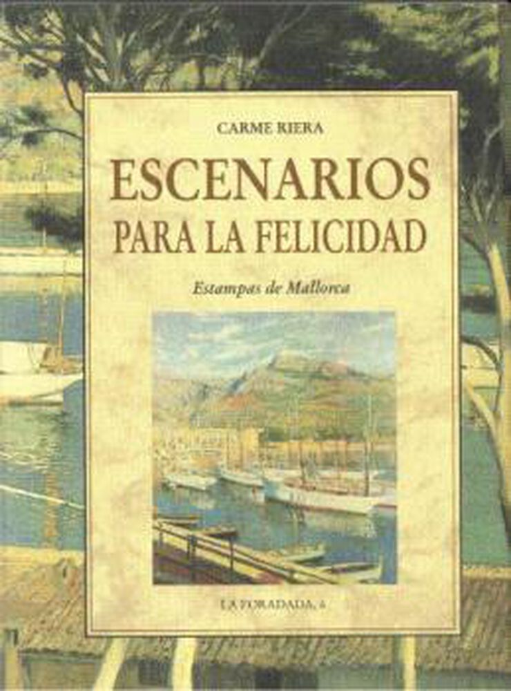 Escenarios para la felicidad