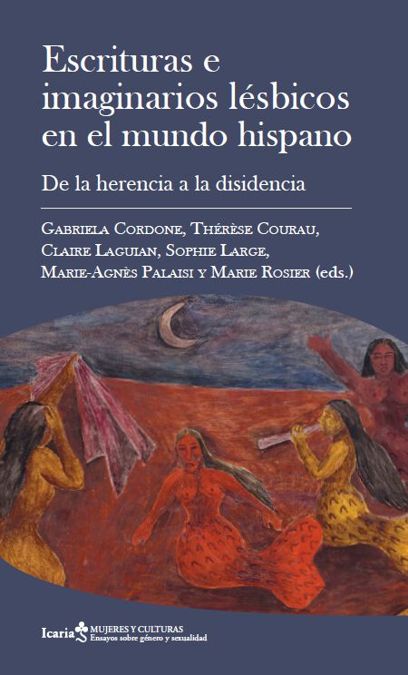 Escrituras e imaginarios l&eacute;sbicos en el mundo hispano