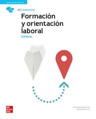 Formación y Orientación Laboral. Esencial. Edición 2022 Formación y Orientación Laboral. Esencial. Edición 2022