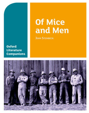 Oxford Literature Companions: Of Mice and Men