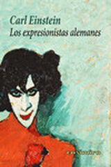 Los expresionistas alemanes Los expresionistas alemanes