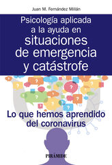Psicología aplicada a la ayuda en situaciones de emergencia y catástrofe Psicología aplicada a la ayuda en situaciones de emergencia y catástrofe