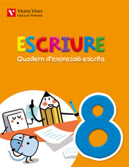 Escriure 08 Expressi&oacute; Escrita 4T Prim&agrave;ria