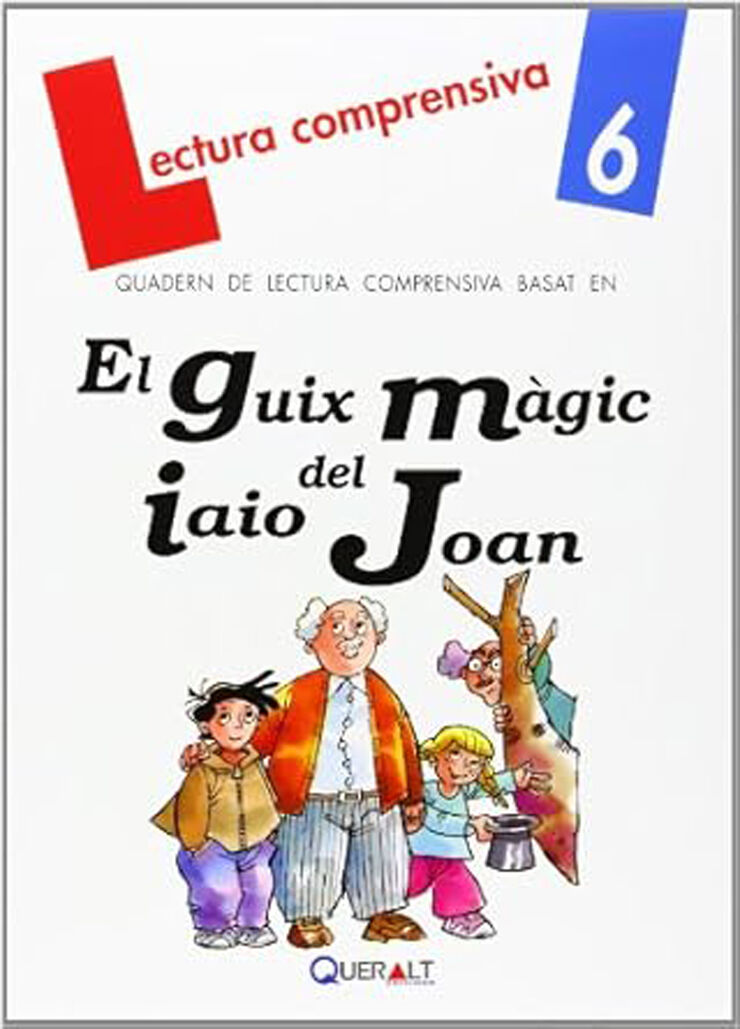 El Guix Màgic De L'Avi Joan - Quadern De Lectura Comprensiva