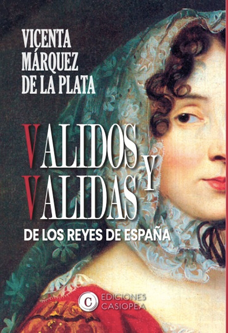 Validos y validas de los reyes de España