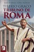 Tiberio Graco. Tribuno de Roma Tiberio Graco. Tribuno de Roma