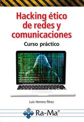 Hacking ético de redes y comunicaciones. Hacking ético de redes y comunicaciones.
