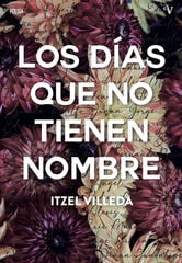 Los días que no tienen nombre Los días que no tienen nombre