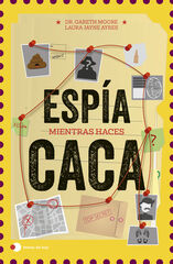 Esp&iacute;a mientras haces caca