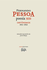 Poesía XIII. Ortónimos (1931-1934) Poesía XIII. Ortónimos (1931-1934)
