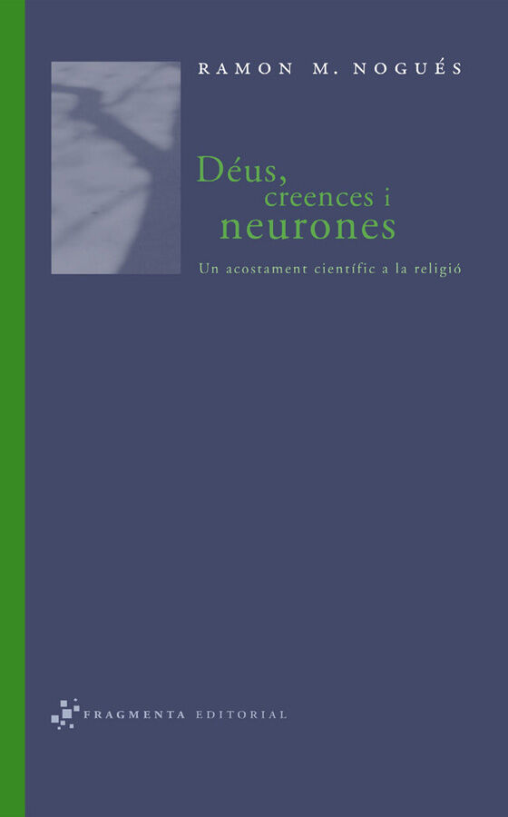 D&eacute;us, creences i neurones