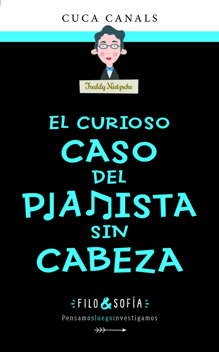 FILO&SOFÍA 3: El curioso caso del pianista sin cabeza