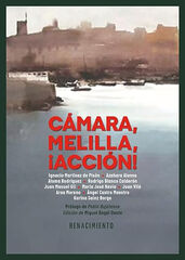 Cámara, Melilla, ¡acción! Cámara, Melilla, ¡acción!