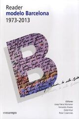 Reader. Modelo Barcelona 1973-2013 Reader. Modelo Barcelona 1973-2013
