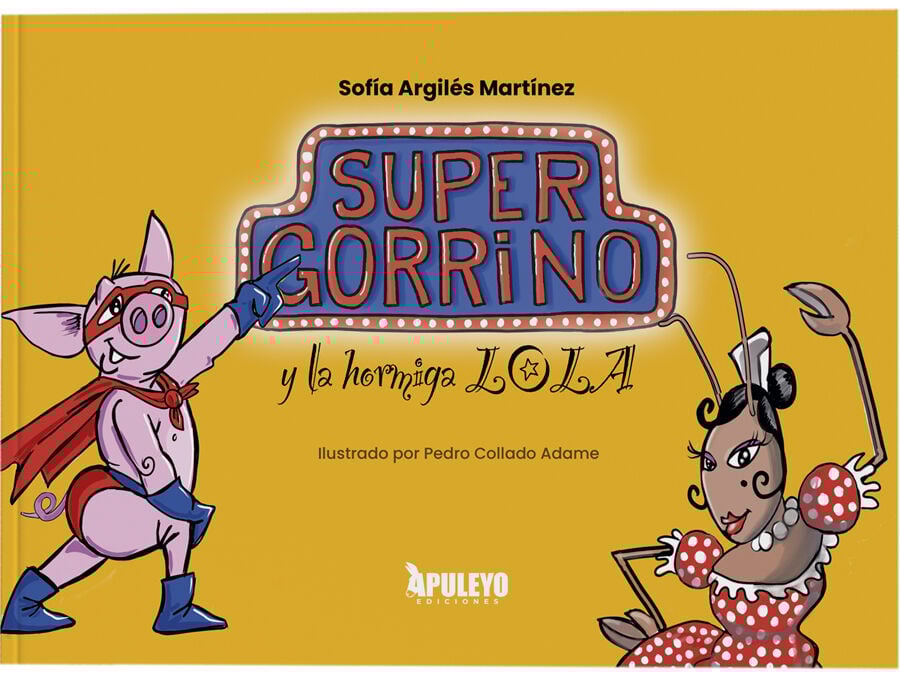 Super Gorrino y la hormiga Lola