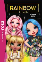 Biblioteca rosa. Rainbow High, 3. La nueva alumna